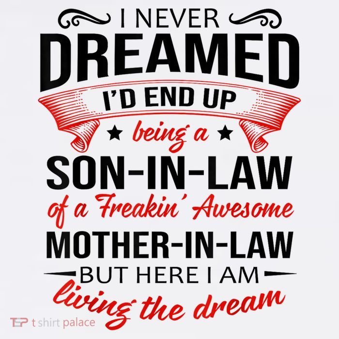 I Never Dreamed I'd End Up Being A Son In Law Awesome Gifts TShirt Mug
