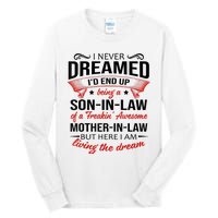 I Never Dreamed I'd End Up Being A Son In Law Awesome Gifts TShirt Tall Long Sleeve T-Shirt