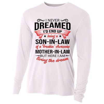 I Never Dreamed I'd End Up Being A Son In Law Awesome Gifts TShirt Cooling Performance Long Sleeve Crew
