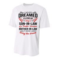 I Never Dreamed I'd End Up Being A Son In Law Awesome Gifts TShirt Performance Sprint T-Shirt