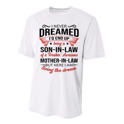 I Never Dreamed I'd End Up Being A Son In Law Awesome Gifts TShirt Performance Sprint T-Shirt