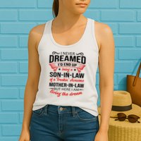 I Never Dreamed I'd End Up Being A Son In Law Awesome Gifts TShirt Womens Tank Top