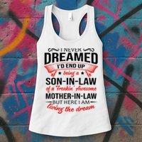 I Never Dreamed I'd End Up Being A Son In Law Awesome Gifts TShirt Womens Tank Top