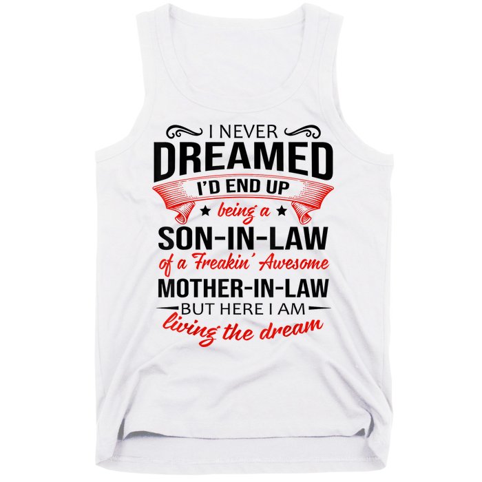 I Never Dreamed I'd End Up Being A Son In Law Awesome Gifts TShirt Tank Top