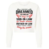 I Never Dreamed I'd End Up Being A Son In Law Awesome Gifts TShirt Cropped Pullover Crew