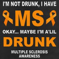 IM Not Drunk I Have Ms Multiple Sclerosis Awareness 11oz C Handle Ceramic Mug