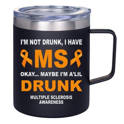 IM Not Drunk I Have Ms Multiple Sclerosis Awareness 12oz Stainless Steel Coffee Mug