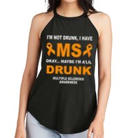 IM Not Drunk I Have Ms Multiple Sclerosis Awareness Women's Perfect Tri Rocker Tank