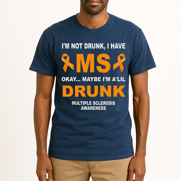 IM Not Drunk I Have Ms Multiple Sclerosis Awareness Tall T-Shirt