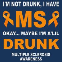 IM Not Drunk I Have Ms Multiple Sclerosis Awareness Mousepad