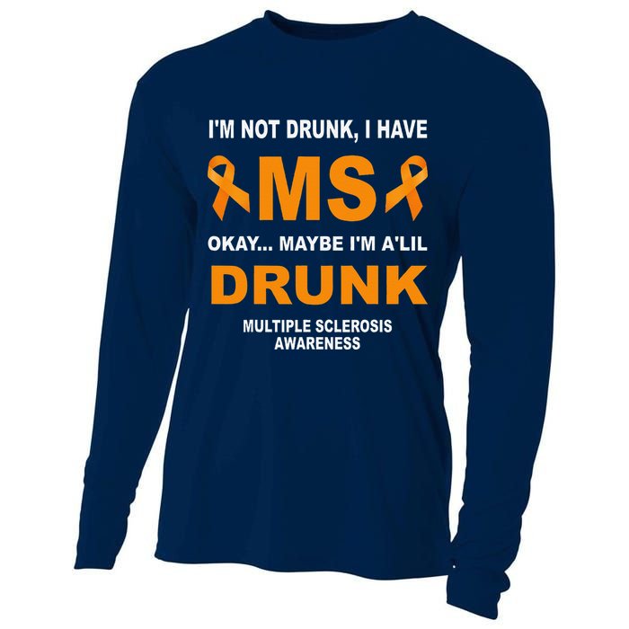 IM Not Drunk I Have Ms Multiple Sclerosis Awareness Cooling Performance Long Sleeve Crew