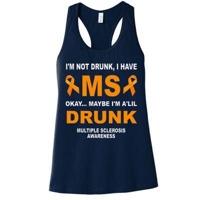 IM Not Drunk I Have Ms Multiple Sclerosis Awareness Womens Tank Top