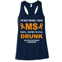 IM Not Drunk I Have Ms Multiple Sclerosis Awareness Womens Tank Top
