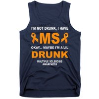 IM Not Drunk I Have Ms Multiple Sclerosis Awareness Tank Top
