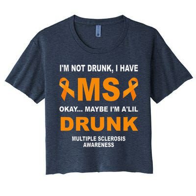 IM Not Drunk I Have Ms Multiple Sclerosis Awareness Crop Top
