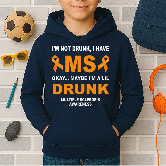 IM Not Drunk I Have Ms Multiple Sclerosis Awareness Kids Hoodie