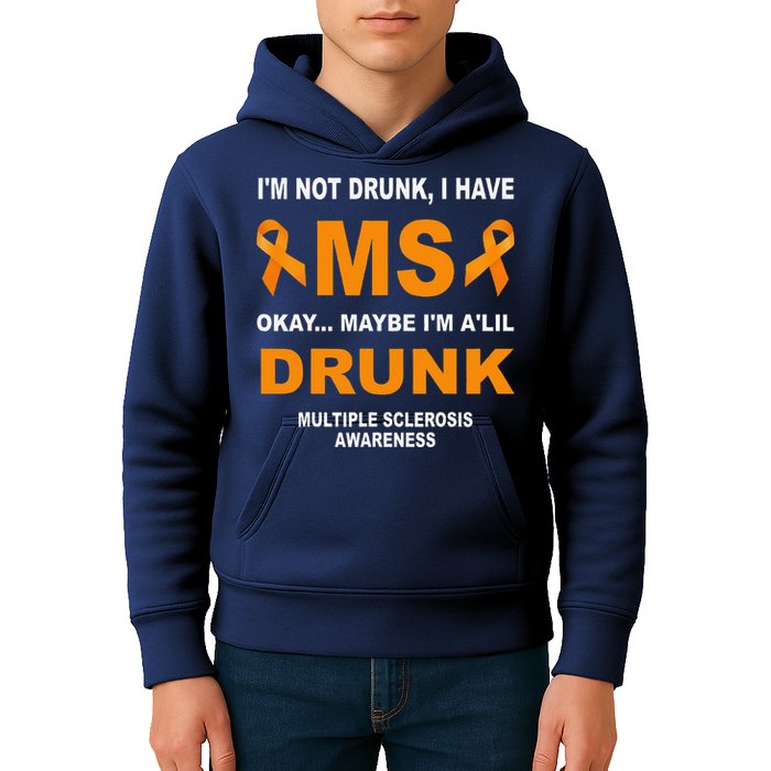 IM Not Drunk I Have Ms Multiple Sclerosis Awareness Kids Hoodie