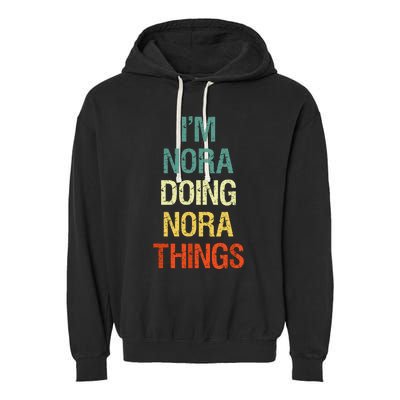 IM Nora Doing Nora Things Personalized First Name Gift Garment-Dyed Fleece Hoodie