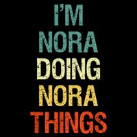 IM Nora Doing Nora Things Personalized First Name Gift Bucket Hat