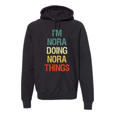 IM Nora Doing Nora Things Personalized First Name Gift Premium Hoodie