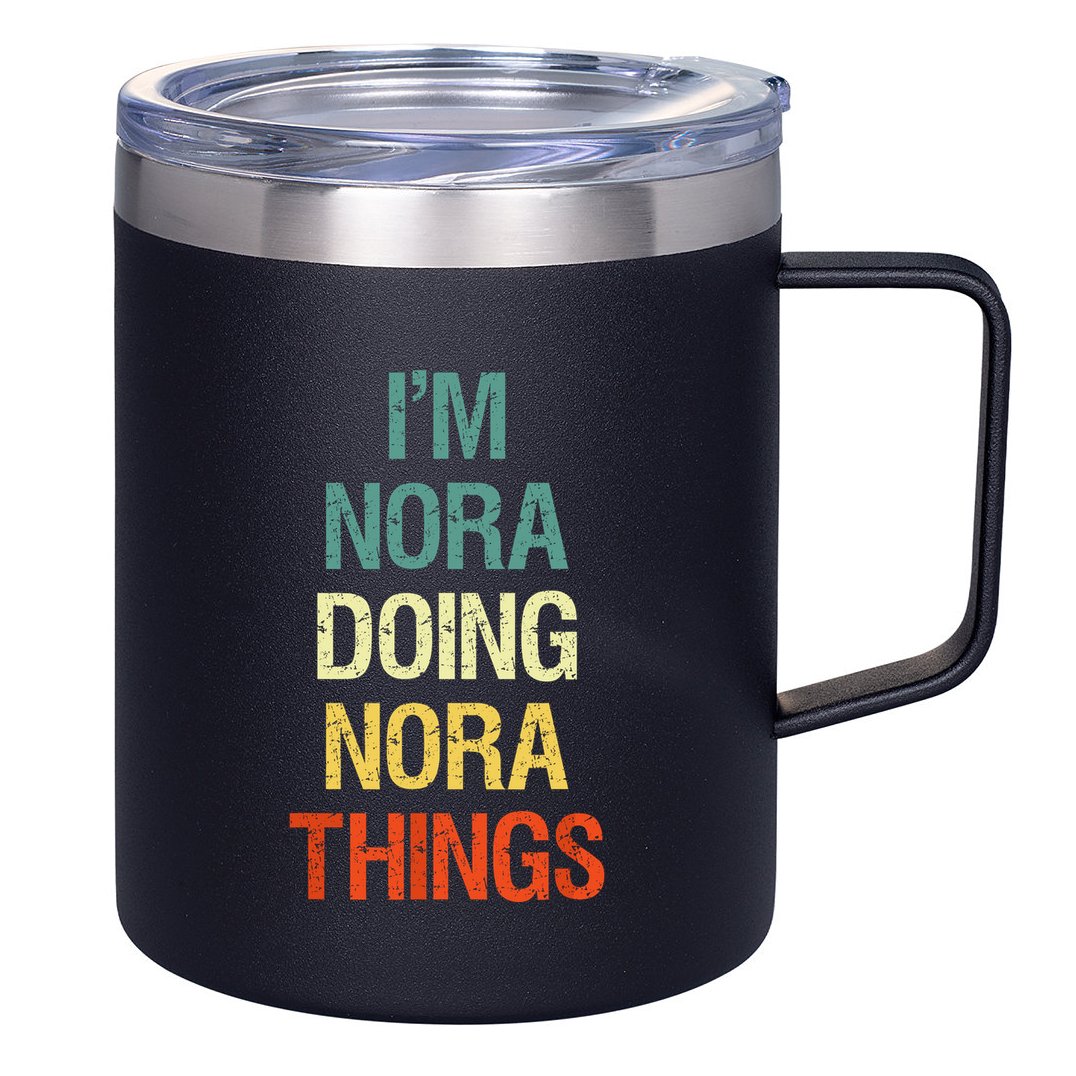 IM Nora Doing Nora Things Personalized First Name Gift 12oz Stainless Steel Coffee Mug