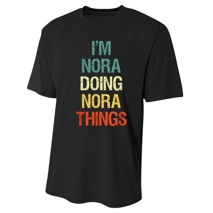 IM Nora Doing Nora Things Personalized First Name Gift Performance Sprint T-Shirt