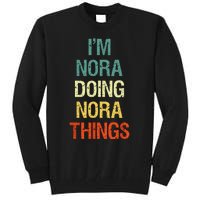 IM Nora Doing Nora Things Personalized First Name Gift Tall Sweatshirt