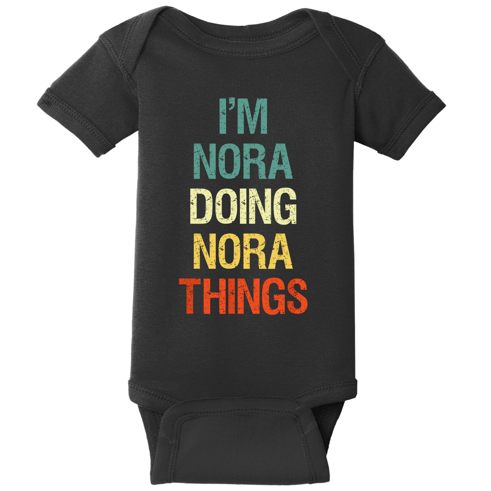 IM Nora Doing Nora Things Personalized First Name Gift Baby Bodysuit
