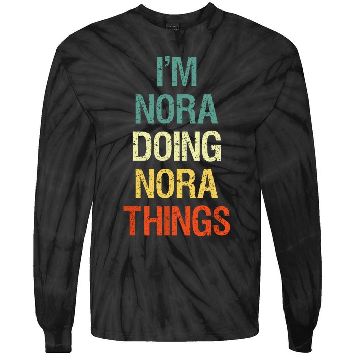 IM Nora Doing Nora Things Personalized First Name Gift Tie-Dye Long Sleeve Shirt