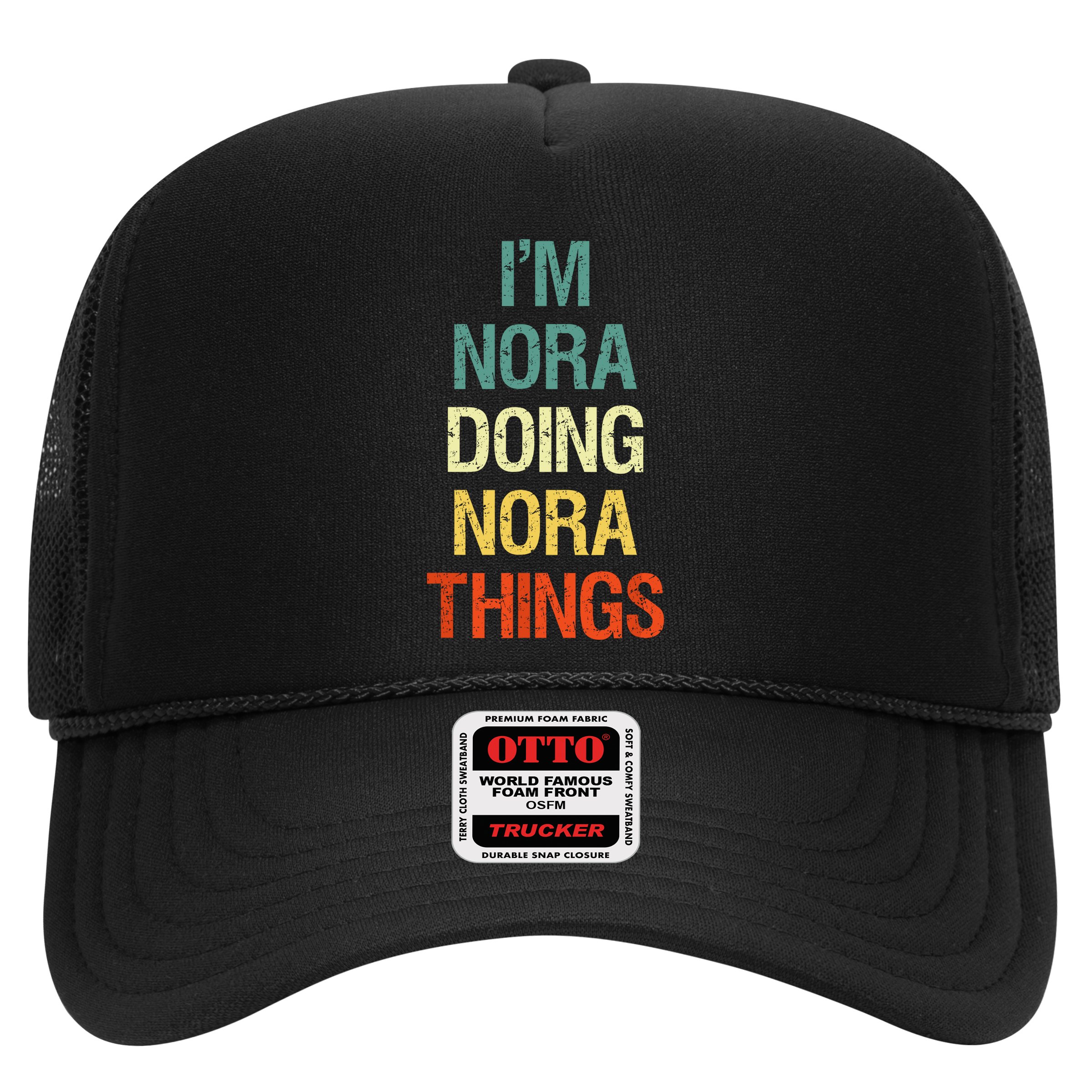 IM Nora Doing Nora Things Personalized First Name Gift Hat