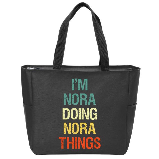 IM Nora Doing Nora Things Personalized First Name Gift Zip Tote Bag