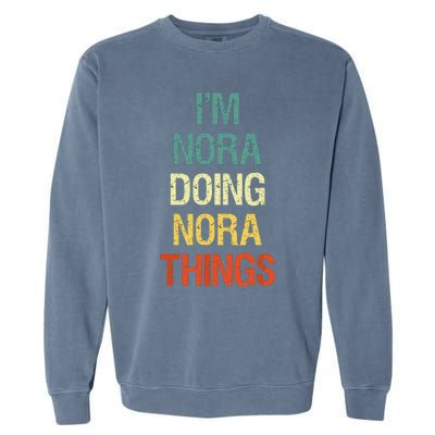 IM Nora Doing Nora Things Personalized First Name Gift Garment-Dyed Sweatshirt