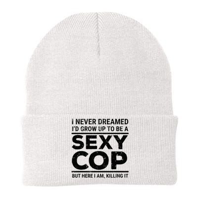 I Never Dreamed Sexy Cop Funny Police Knit Cap Winter Beanie