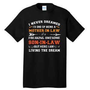 I Never Dreamed Mother In Law T Tall T-Shirt