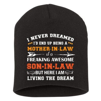 I Never Dreamed Mother In Law T Short Acrylic Beanie