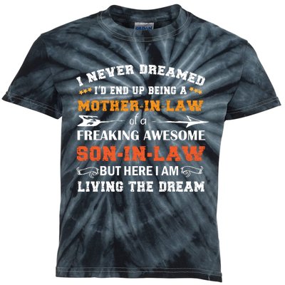 I Never Dreamed Mother In Law T Kids Tie-Dye T-Shirt