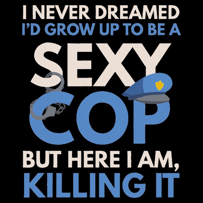 I Never Dreamed Sexy Cop Here I Am Funny Police Flat Bill Trucker Hat