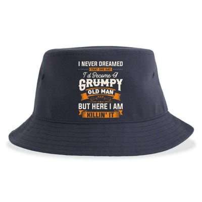 I Never Dreamed That Id Become A Grumpy Old Man Grandpa Sustainable Bucket Hat