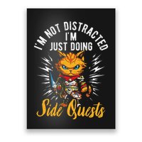 IM Not Distracted IM Just Doing Side Quests Poster