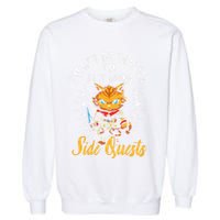 IM Not Distracted IM Just Doing Side Quests Garment-Dyed Sweatshirt