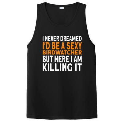 I Never Dreamed Id Be A Birdwatcher Birding PosiCharge Competitor Tank