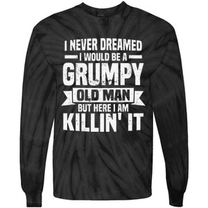 I Never Dreamed I Would Be A Grumpy Old Man Father´s Day Tie-Dye Long Sleeve Shirt