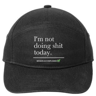 I’M Not Doing Shit Today Mission Accomplished 7-Panel Snapback Hat