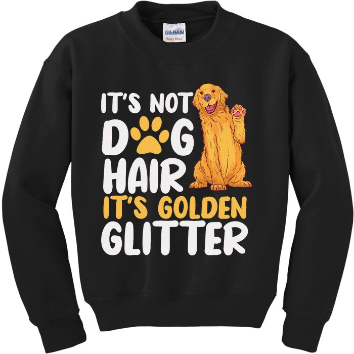 It's Not Dog Hair It's Golden Glitter Retriever Dog Owner Kids Sweatshirt