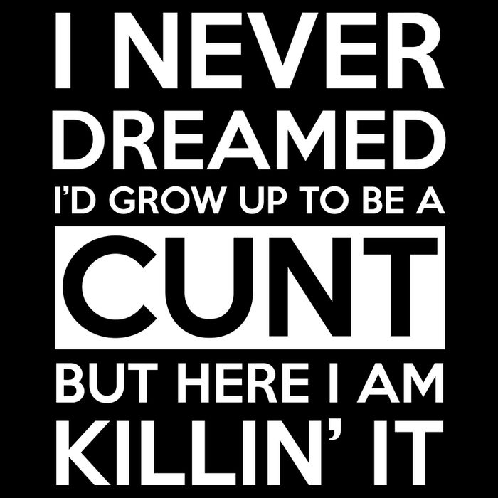 I Never Dreamed Id Grow Up To Be A Cunt Cooling Performance Long Sleeve Crew