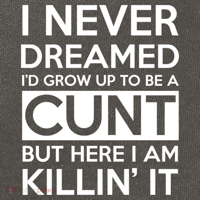 I Never Dreamed Id Grow Up To Be A Cunt Cotton Canvas Backpack