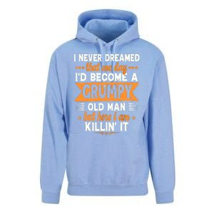 I Never Dreamed Id Become A Grumpy Old Man Unisex Surf Hoodie