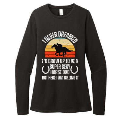 I never Dreamed i'd Grow up to be a Super Sexy Horse riding Womens CVC Long Sleeve Shirt