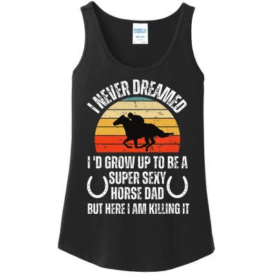 I never Dreamed i'd Grow up to be a Super Sexy Horse riding Ladies Essential Tank