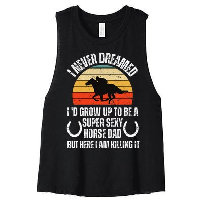 I never Dreamed i'd Grow up to be a Super Sexy Horse riding Women's Racerback Cropped Tank